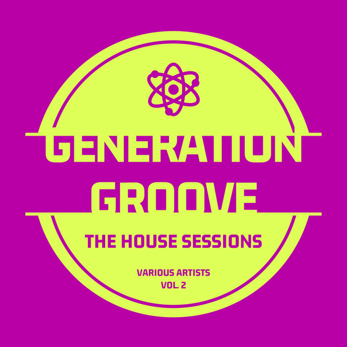 VARIOUS - Generation Groove Vol 2 (The House Sessions)