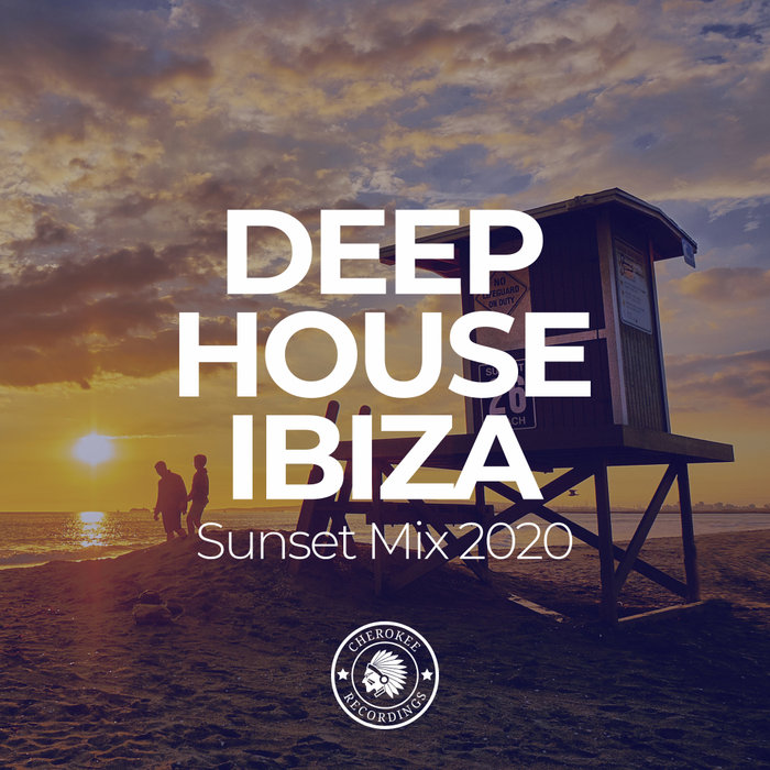 VARIOUS - Deep House Ibiza: Sunset Mix 2020