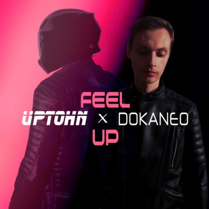 UPTOHN & DOKANEO - Feel Up