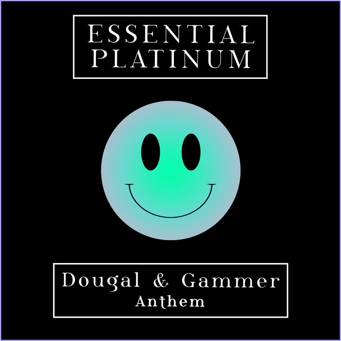 DOUGAL & GAMMER - Anthem