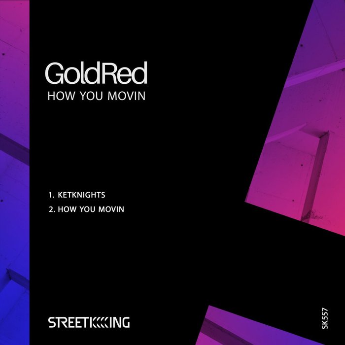 GOLDRED - How You Movin
