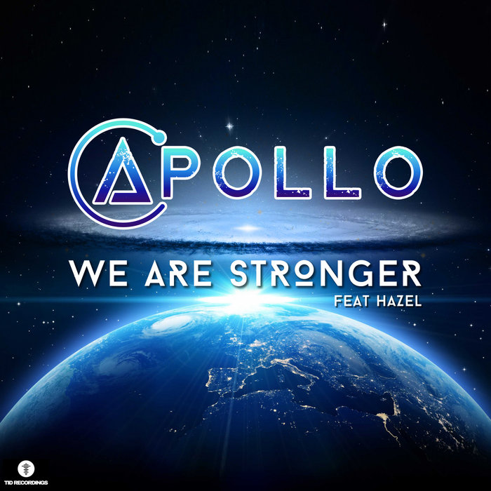 APOLLO feat HAZEL - We Are Stronger