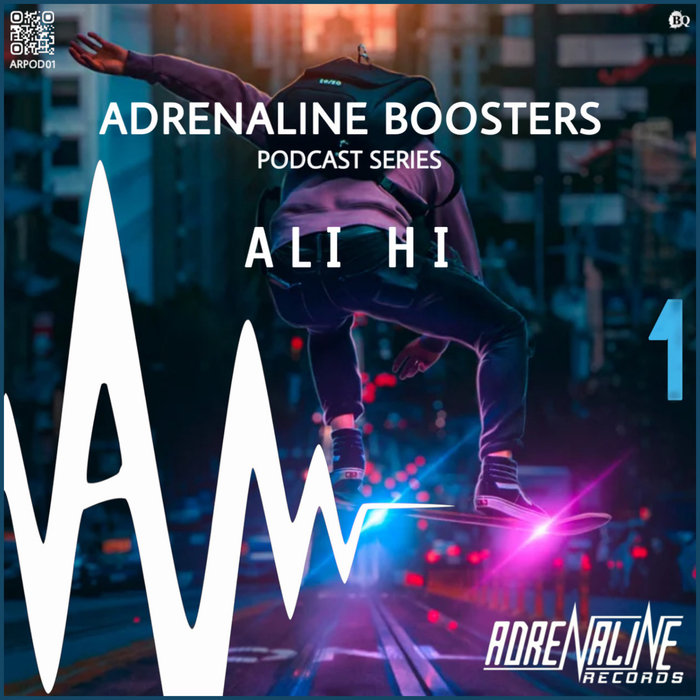 ALI HI - Adrenaline Boosters (Podcast Series EP 01)