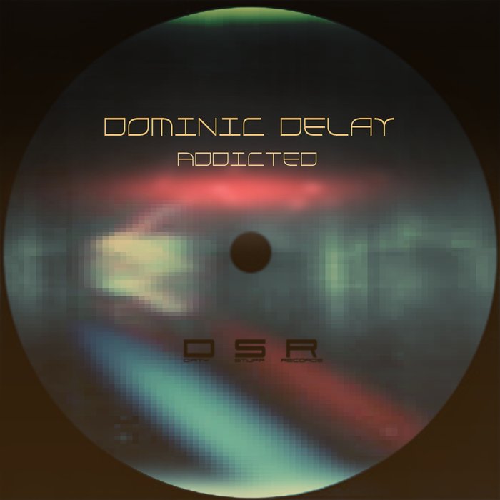 DOMINIC DELAY - Addicted
