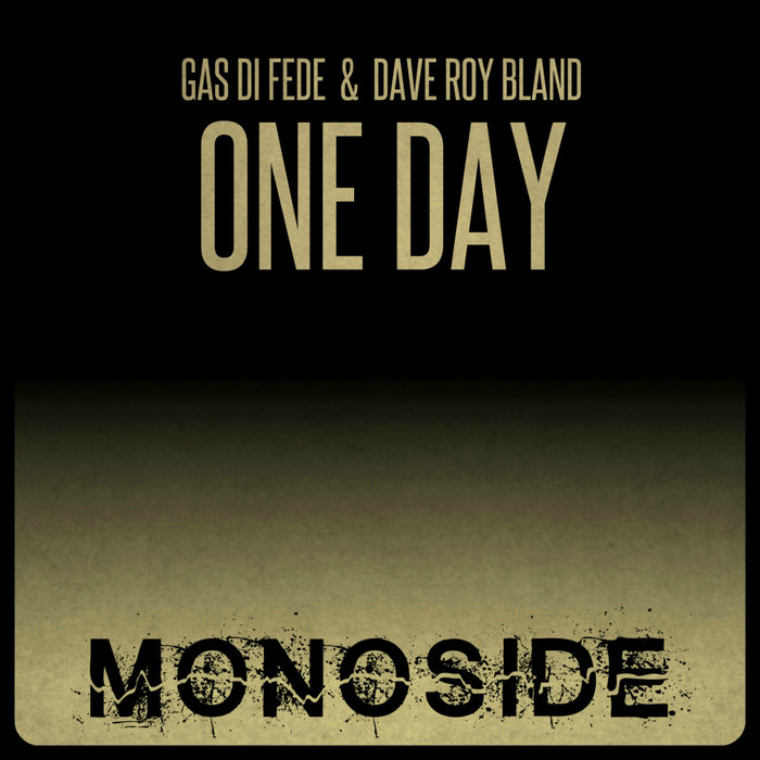 GAS DI FEDE & DAVE ROY BLAND - One Day