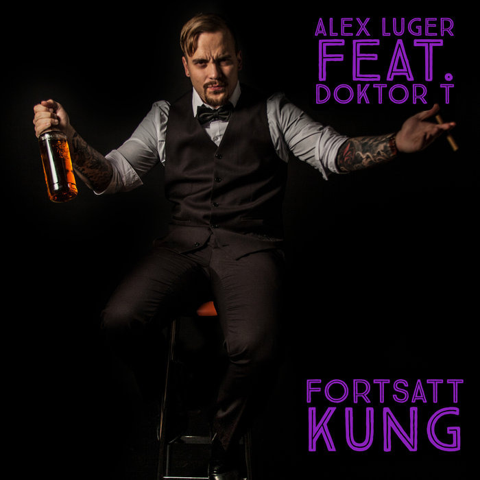 ALEX LUGER/DOKTOR T - Fortsatt KUNG (Radio Edit)