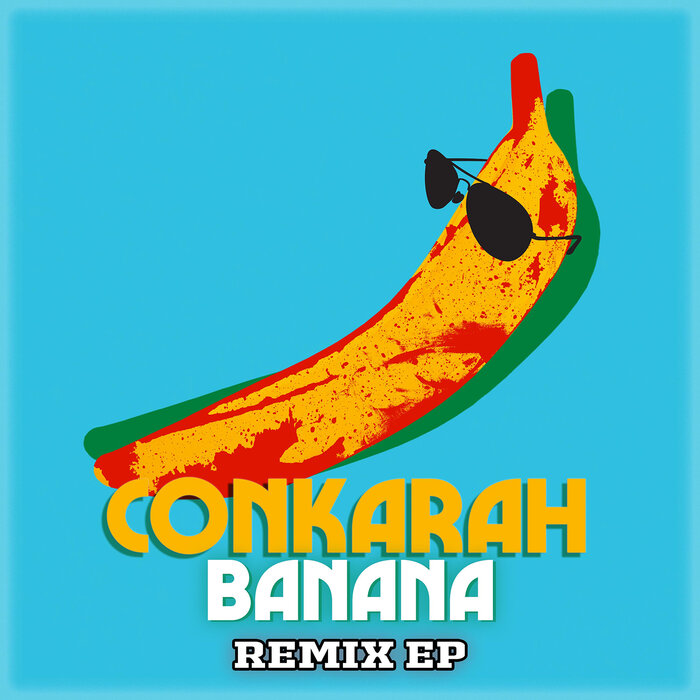 Conkarah feat Shaggy - Banana (Remix EP)