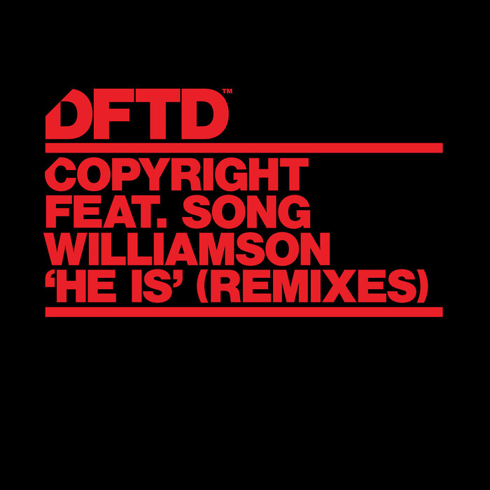 Copyright feat Song Williamson - He Is (Remixes)