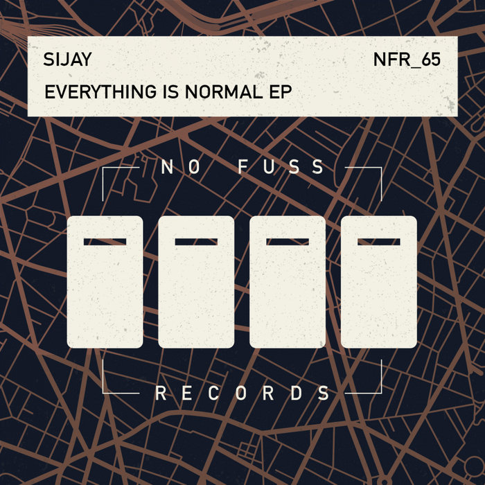 SIJAY - Everything Is Normal EP