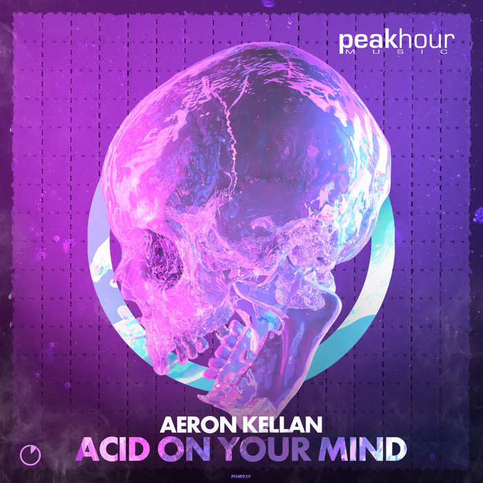 AERON KELLAN - Acid On Your Mind