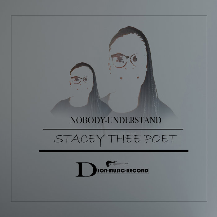 STACEY THEE POET - Nobody Understandi