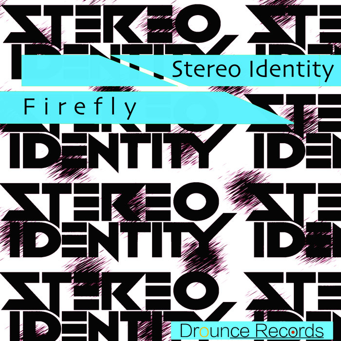 STEREO IDENTITY - Firefly