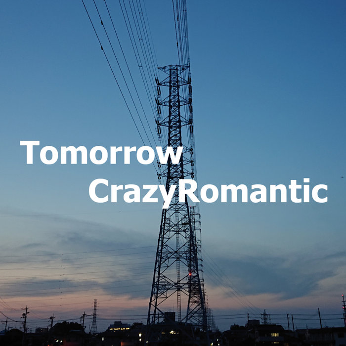 CRAZYROMANTIC - Tomorrow