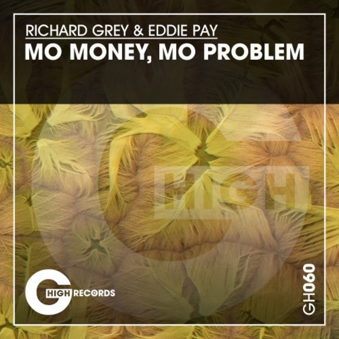 RICHARD GREY & EDDIE PAY - Mo Money, Mo Problem