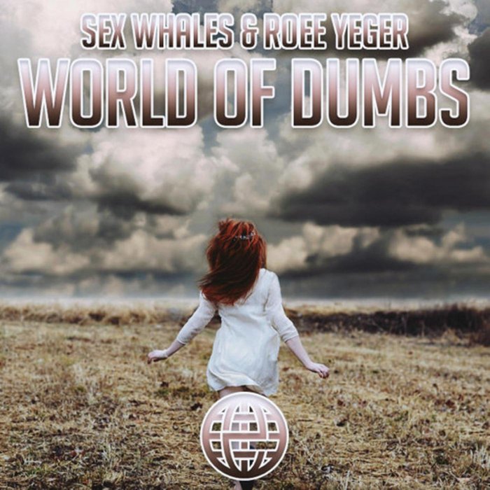 WHALES - World Of Dumbs