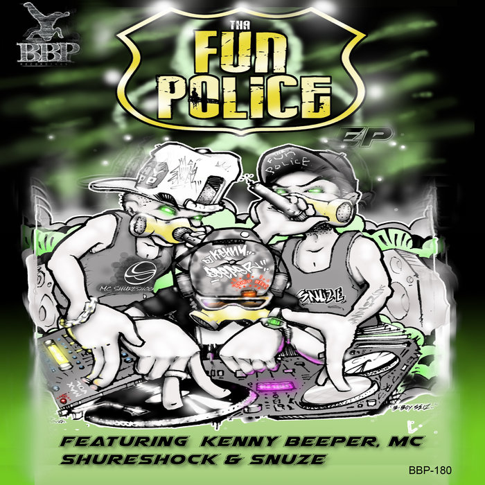 KENNY BEEPER/MC SHURESHOCK/SNUZE - Tha Fun Police EP