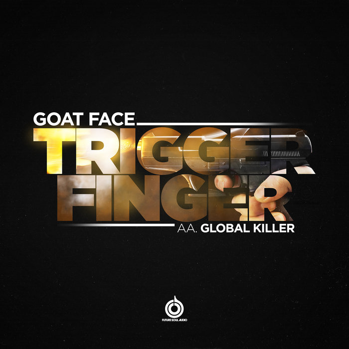 GOAT FACE - Trigger Finger