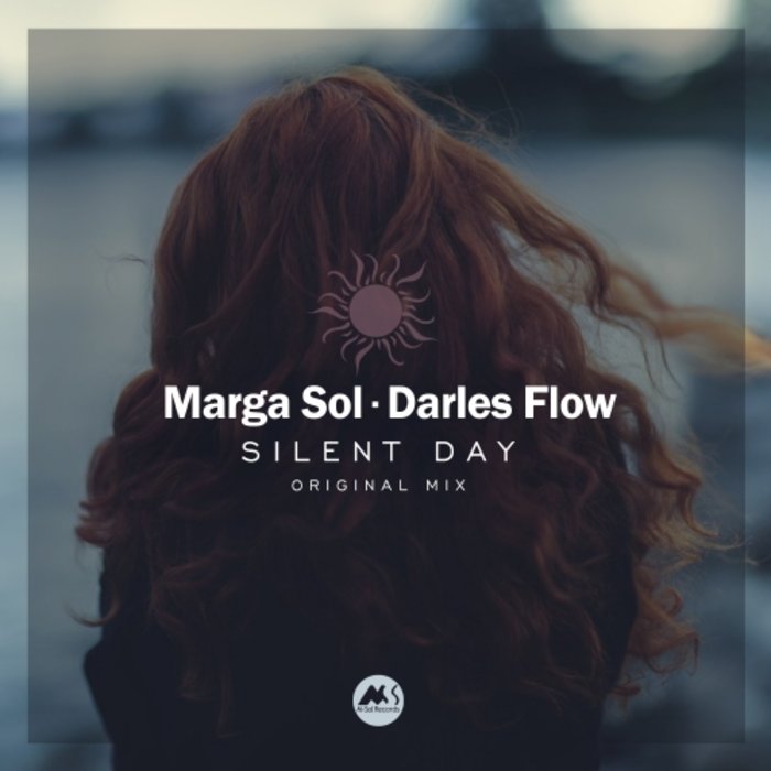 MARGA SOL & DARLES FLOW - Silent Day