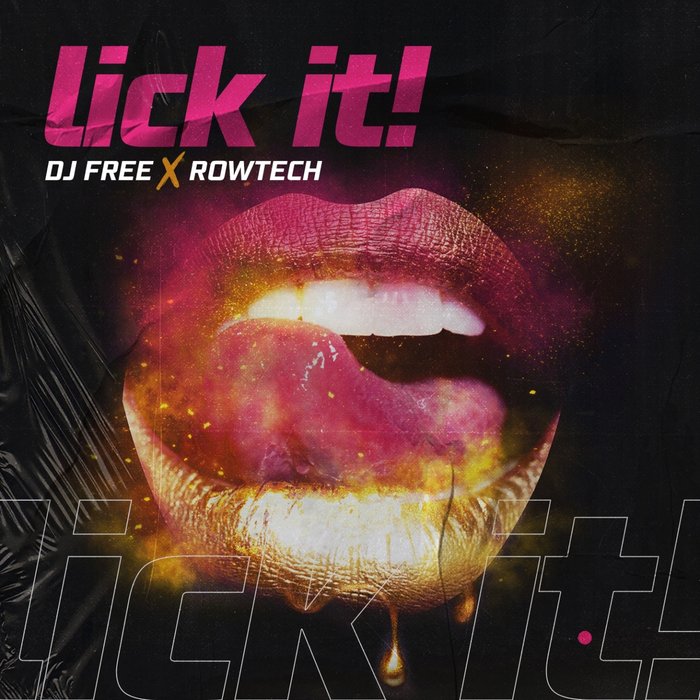 DJ FREE/ROWTECH - Lick It