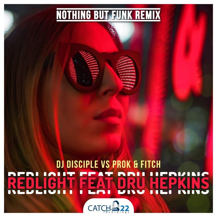 DJ DISCIPLE/PROK/FITCH feat DRU HEPKINS - Redlight