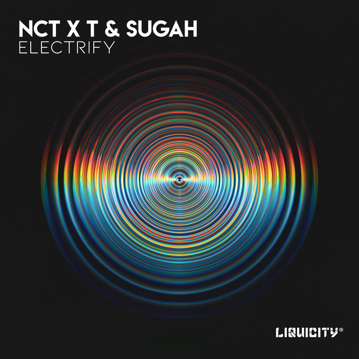 T & SUGAH - Electrify