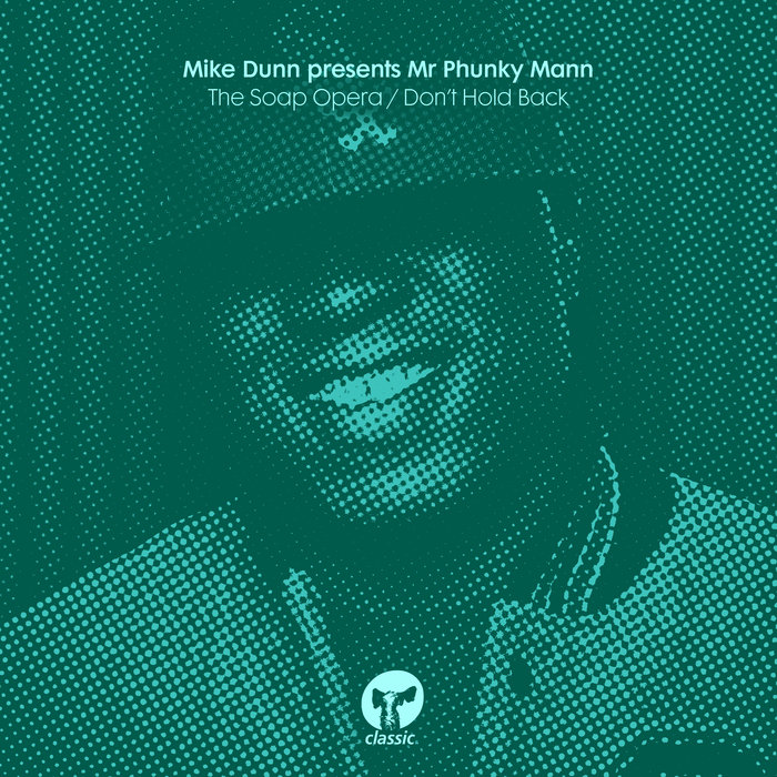 MIKE DUNN/MR PHUNKY MANN - The Soap Opera