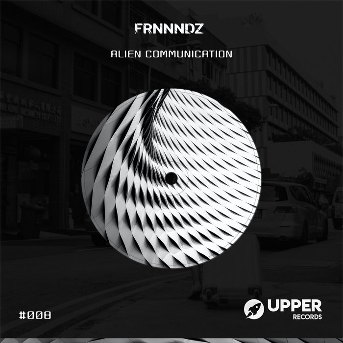 FRNNNDZ - Alien Communication