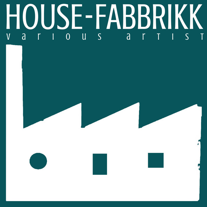 VARIOUS - House Fabbrikk