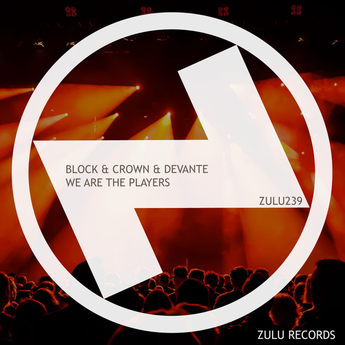 BLOCK & CROWN/DEVANTE - We Are The Players (Extended Mix)