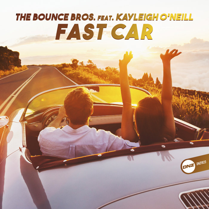 The Bounce Bross feat Kayleigh O'Neill - Fast Car