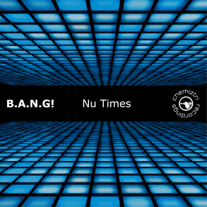 B.A.N.G! - Nu Times