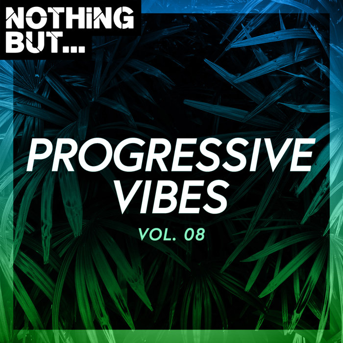 VARIOUS - Nothing But... Progressive Vibes Vol 08
