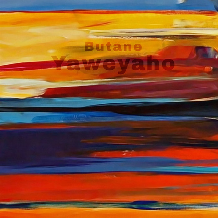 BUTANE - Yaweyaho