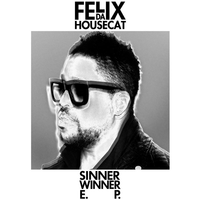 FELIX DA HOUSECAT - Sinner Winner