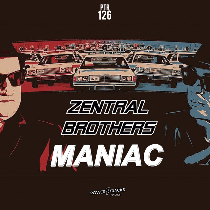 ZENTRAL BROTHERS - Maniac