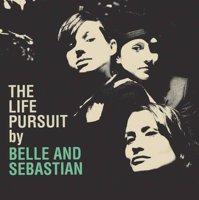 BELLE & SEBASTIAN - The Life Pursuit