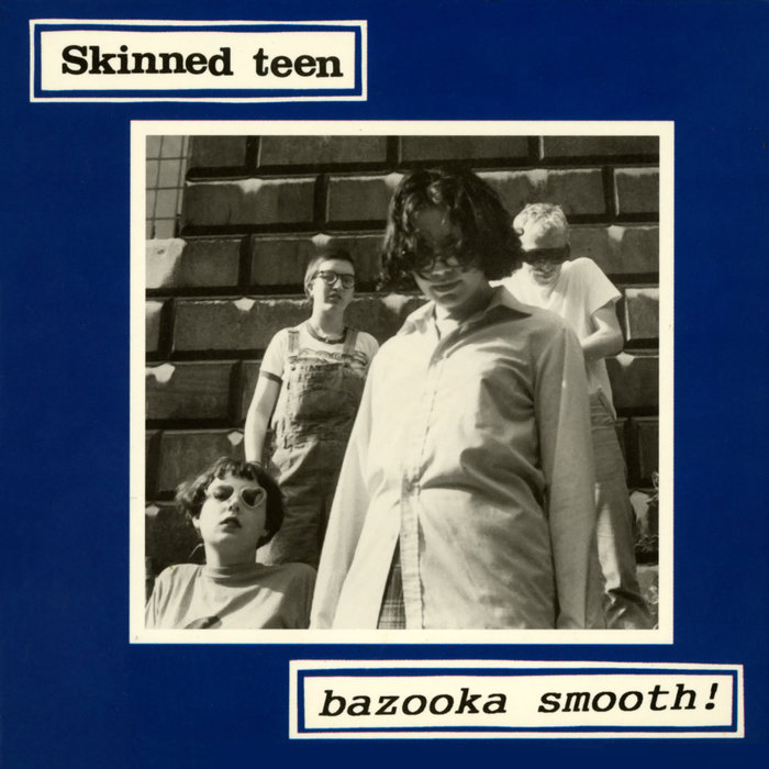 SKINNED TEEN - Bazooka Smooth!