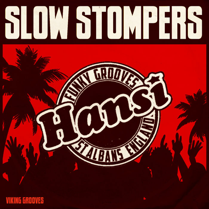 HANSI - Slow Stompers