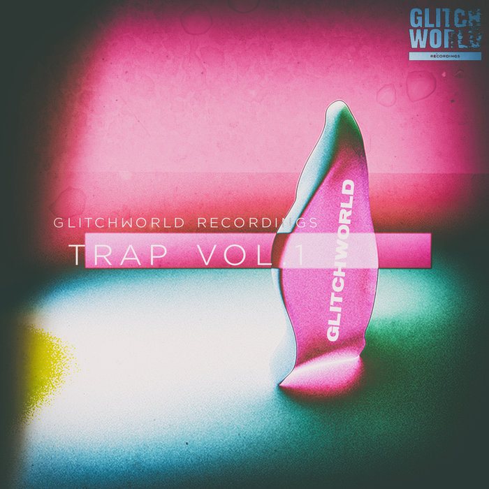VARIOUS - Glitchworld Recordings: Trap Vol 1