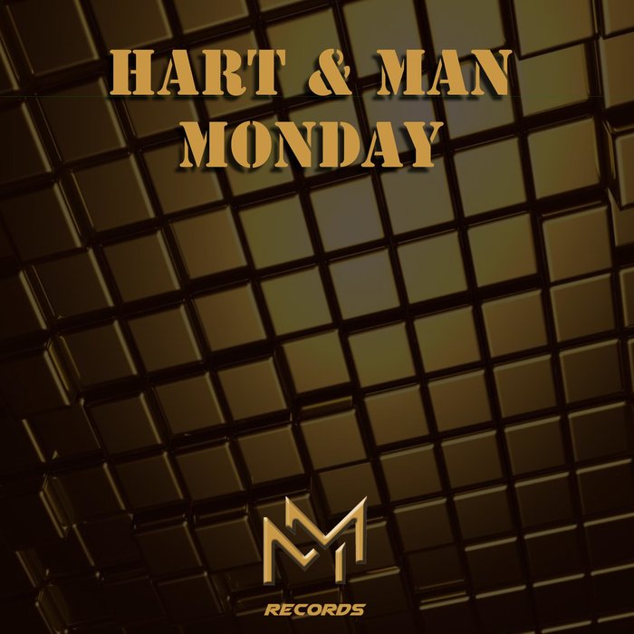 HART & MAN - Monday