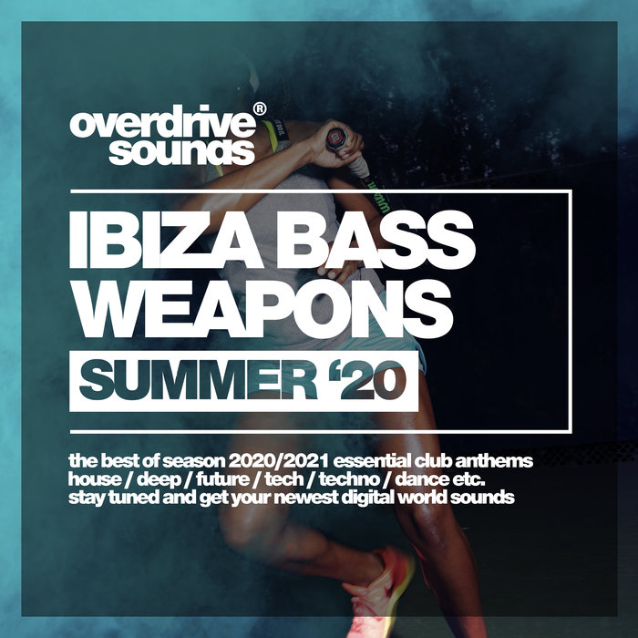 VARIOUS - Ibiza Bass Weapons (Summer '20)