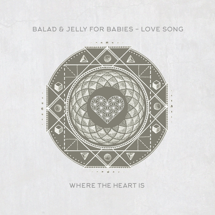 BALAD/JELLY FOR THE BABIES - Love Song