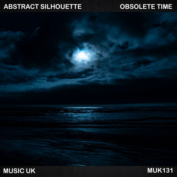 ABSTRACT SILHOUETTE - Obsolete Time