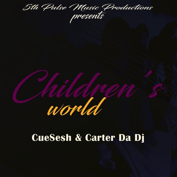 CUESESH/CARTER DA DJ - Children's World