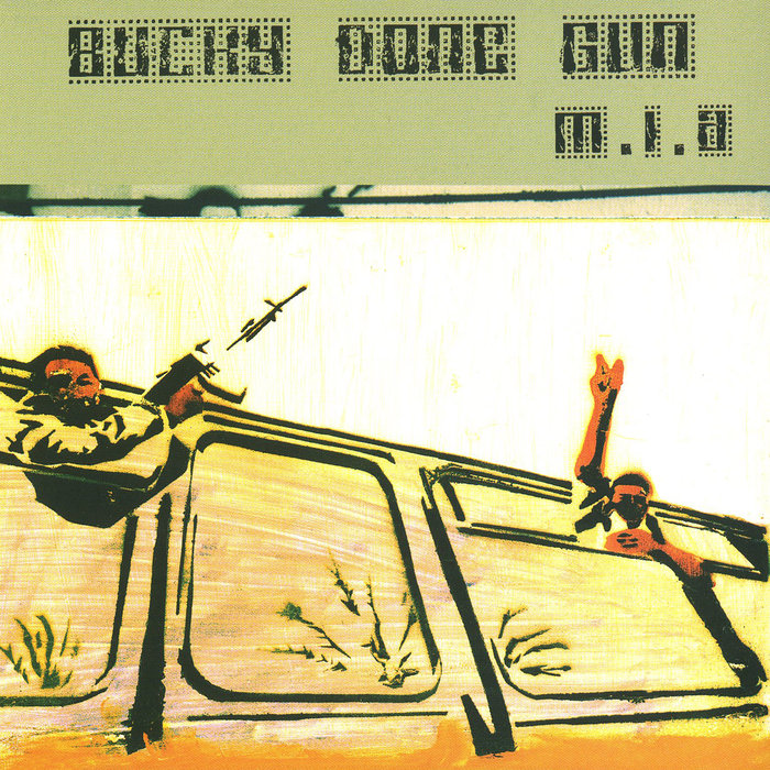 MIA - Bucky Done Gun