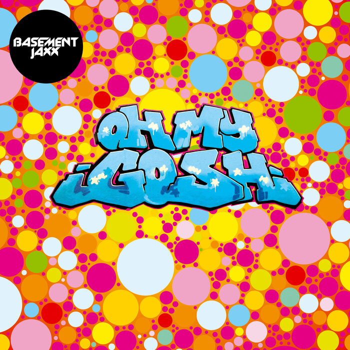 BASEMENT JAXX - Oh My Gosh