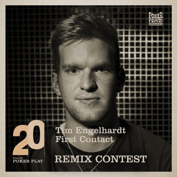 TIM ENGELHARDT - 20 Years Of Poker Flat Remix Contest (First Contact)