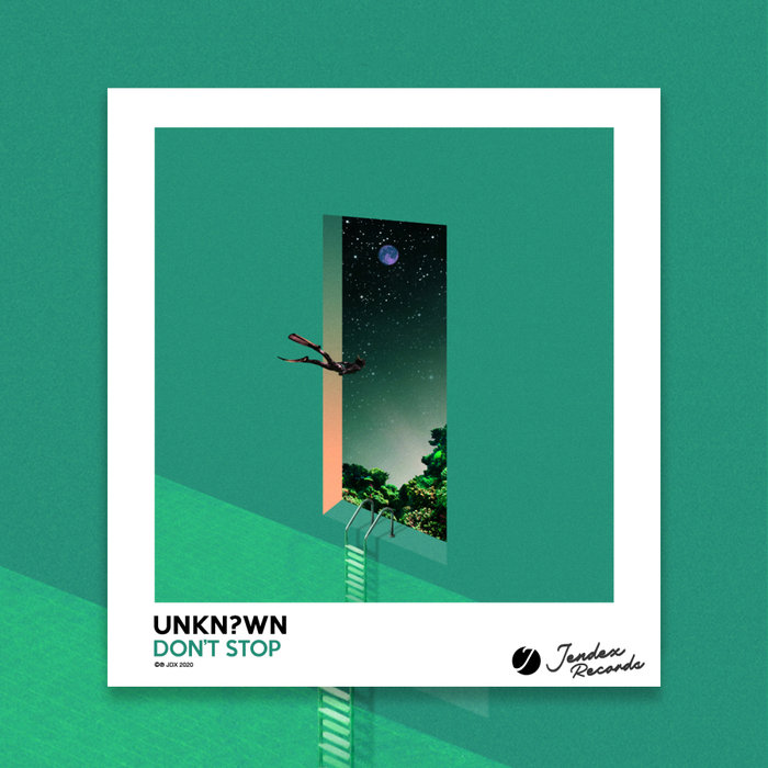 UNKNOWN - Don't Stop