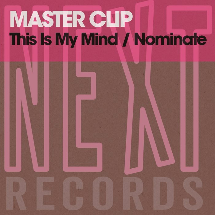 MASTER CLIP - This Is My Mind/Nominate