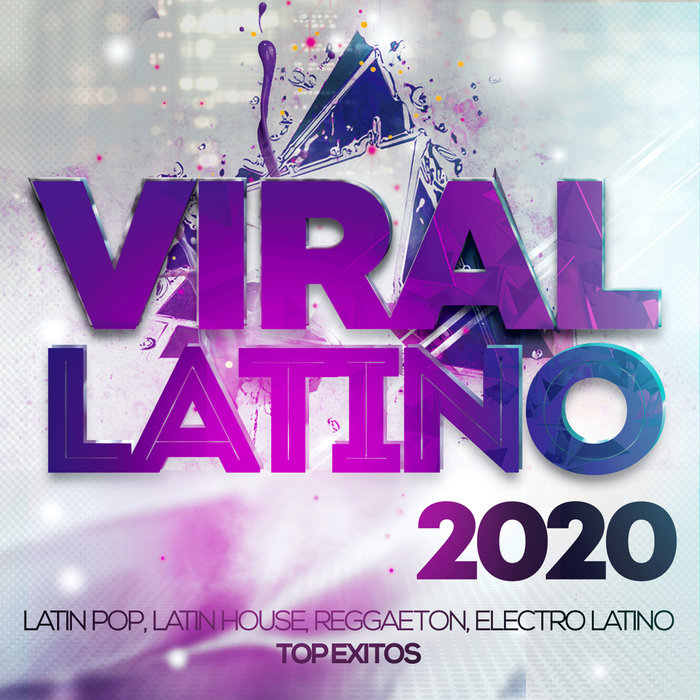 VARIOUS/THE ROMY - Viral Latino 2020 - Latin Pop, Latin House, Reggaeton, Electro Latino Top Exitos.